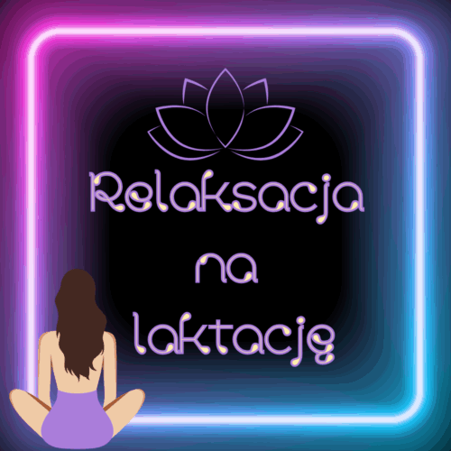 Relaksacja na laktację