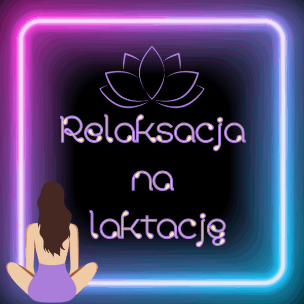 Relaksacja na laktację