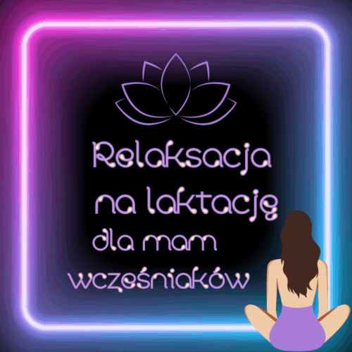 Relaksacja na laktację dla mam wcześniaków